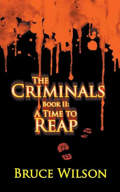 The Criminals - Book II: A Time to Reap - Paperback