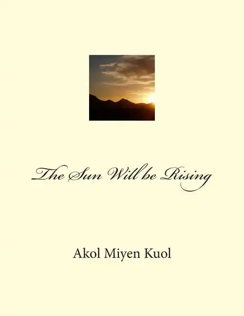 The Sun Will be Rising - Paperback