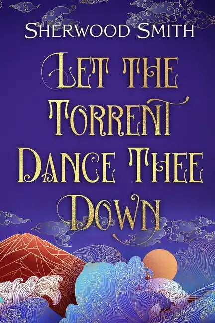 Let the Torrent Dance Thee Down - Paperback