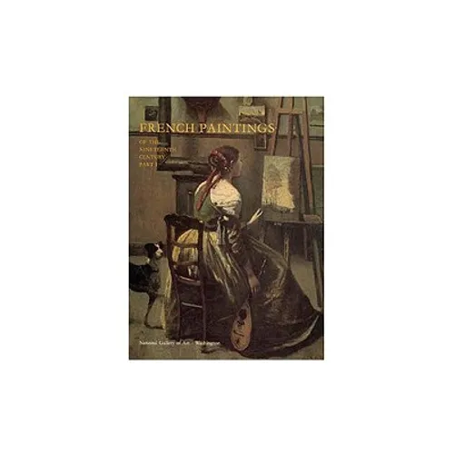French Paintings of the Nineteenth Century, Part I: Before Impressionism - Hardcover