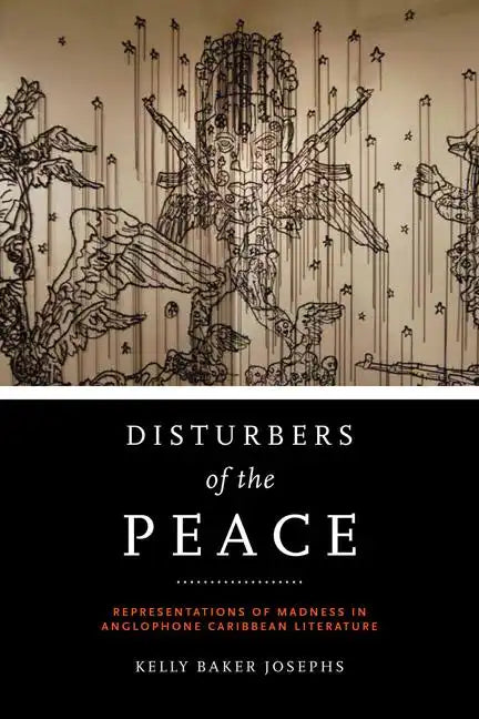 Disturbers of the Peace: Representations of Madness in Anglophone Caribbean Literature - Paperback