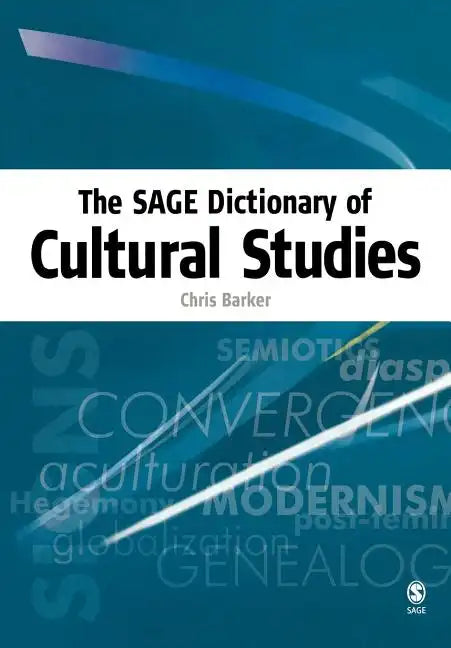 The Sage Dictionary of Cultural Studies - Paperback