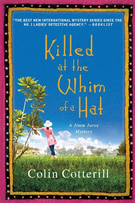 Killed at the Whim of a Hat: A Jimm Juree Mystery - Paperback