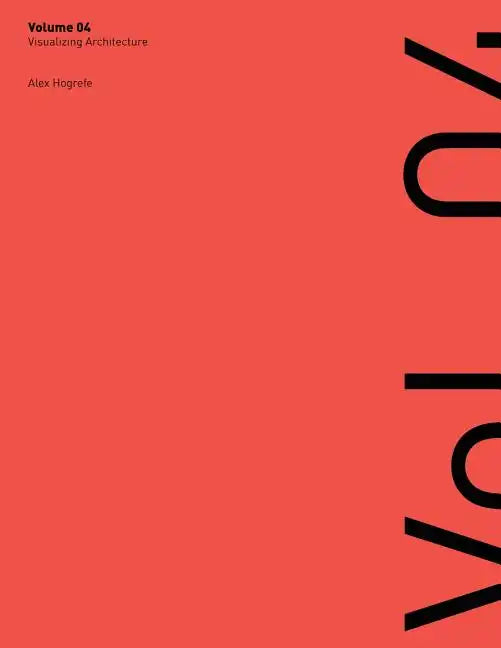 Visualizing Architecture Volume 4: Architecture Portfolio - Paperback