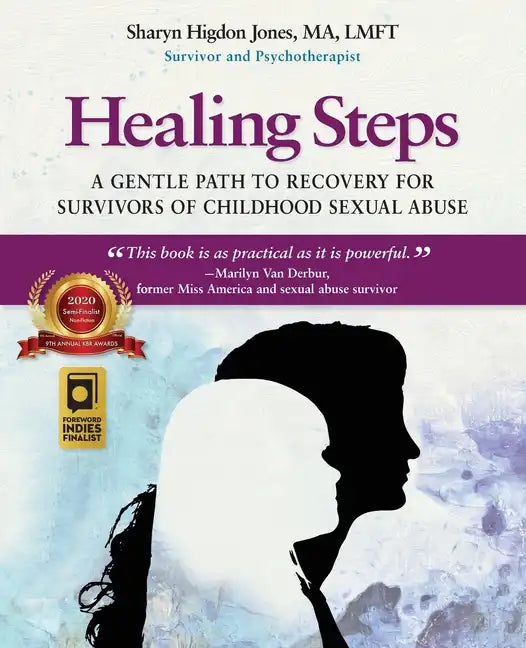 Healing Steps: A Gentle Path to Recovery for Survivors of Childhood Sexual Abuse - Paperback