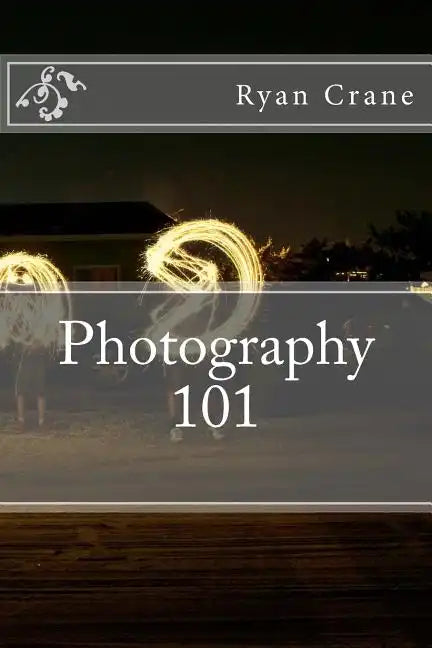 Photography 101 - Paperback