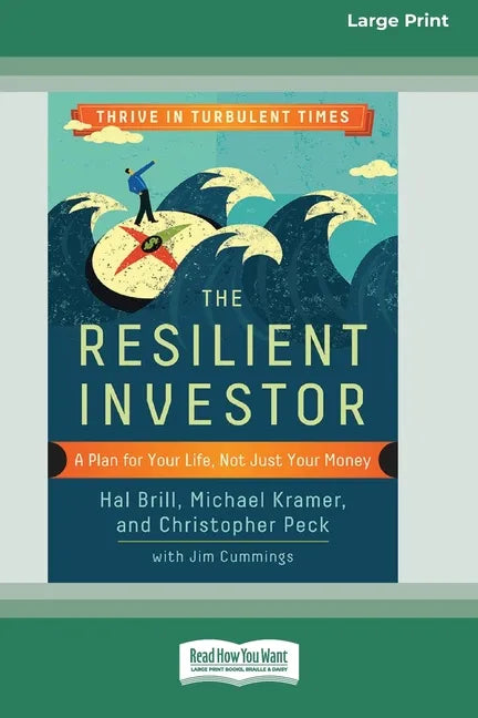 The Resilient Investor: A Plan for Your Life, Not Just Your Money [16 Pt Large Print Edition] - Paperback