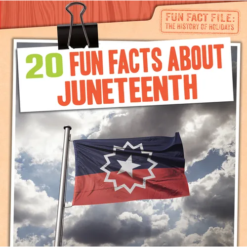20 Fun Facts about Juneteenth - Paperback