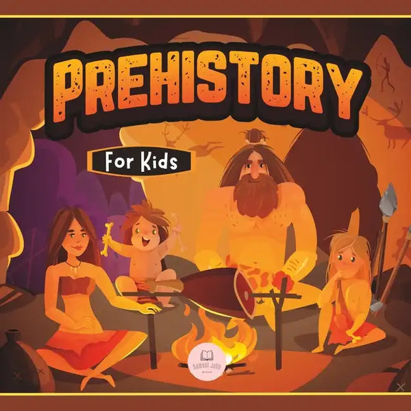 Prehistory for Kids: Paleolithic, Neolithic and Metal Age - Paperback