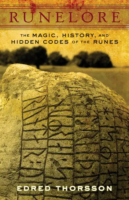 Runelore: The Magic, History, and Hidden Codes of the Runes - Paperback