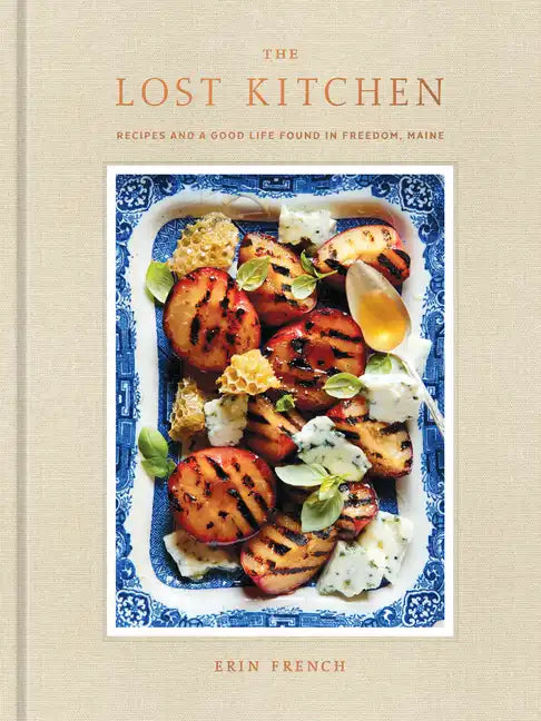 The Lost Kitchen: Recipes and a Good Life Found in Freedom, Maine: A Cookbook - Hardcover