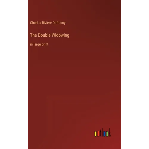 The Double Widowing: in large print - Hardcover