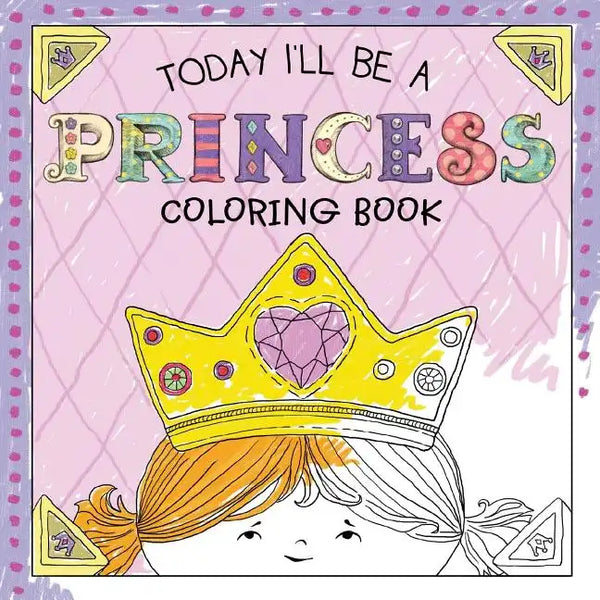 Today I'll Be a Princess Coloring Book - Paperback