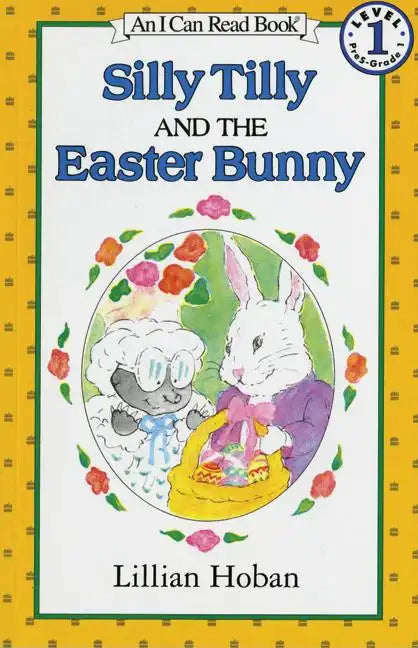 Silly Tilly and the Easter Bunny: An Easter and Springtime Book for Kids - Paperback