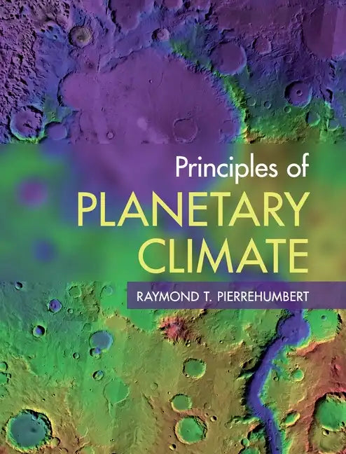 Principles of Planetary Climate - Hardcover