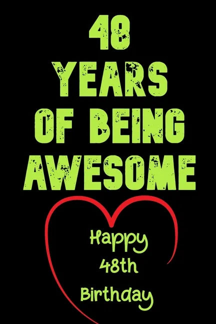 48 Years Of Being Awesome Happy 48th Birthday: 48 Years Old Gift for Boys & Girls - Paperback