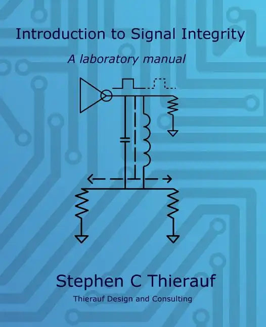 Introduction to Signal Integrity: A Laboratory Manual - Paperback
