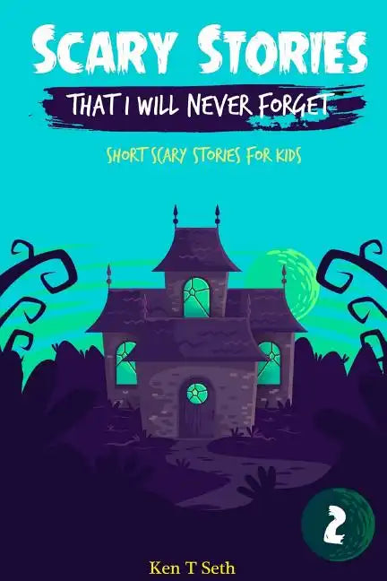 Scary Stories That I Will Never Forget: Short Scary Stories for Kids - Paperback