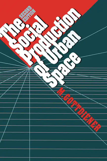 The Social Production of Urban Space - Paperback
