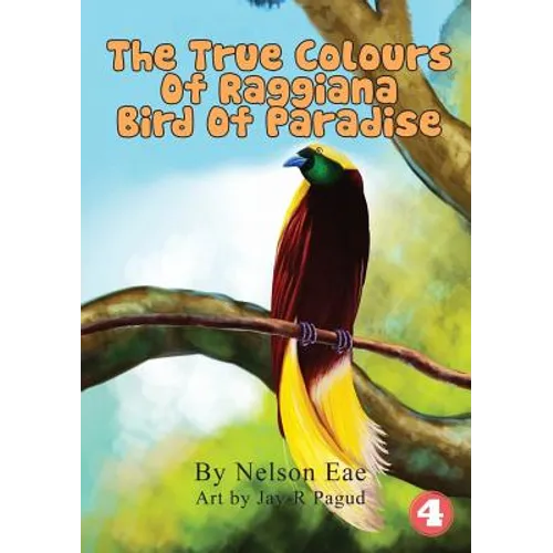 The True Colours Of Raggiana Bird Of Paradise - Paperback