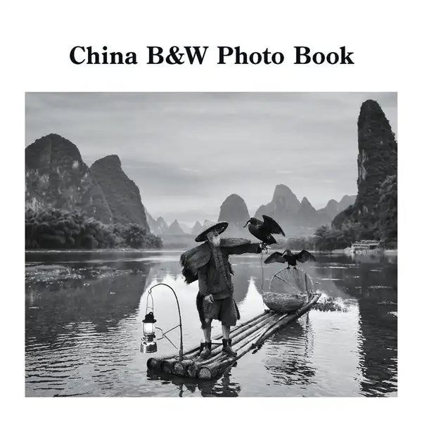 China B&W Photo Book: A Photographic Exploration of the World's Oldest Civilization - Paperback