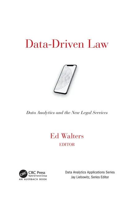 Data-Driven Law: Data Analytics and the New Legal Services - Paperback