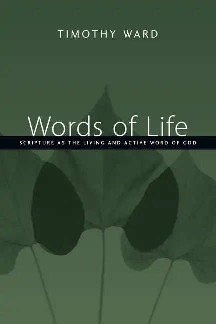Words of Life: Scripture as the Living and Active Word of God - Paperback