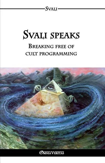 Svali speaks - Breaking free of cult programming - Paperback