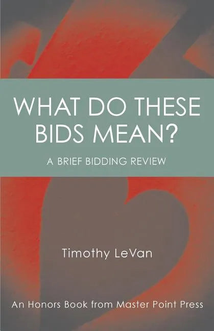 What Do These Bids Mean?: An Honors Book from Master Point Press - Paperback
