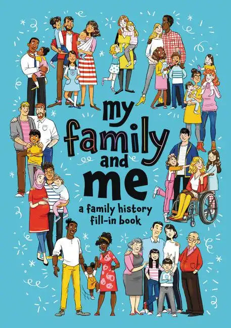 My Family and Me: A Family History Fill-In Book - Paperback