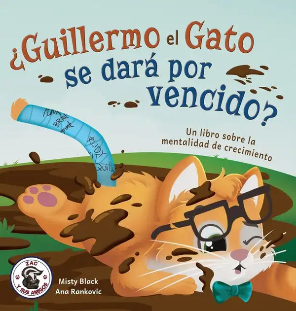 ¿Guillermo el Gato se dará por vencido?: Un libro sobre la mentalidad de crecimiento - Hardcover