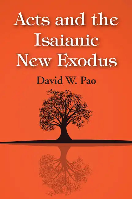 Acts and the Isaianic New Exodus - Paperback