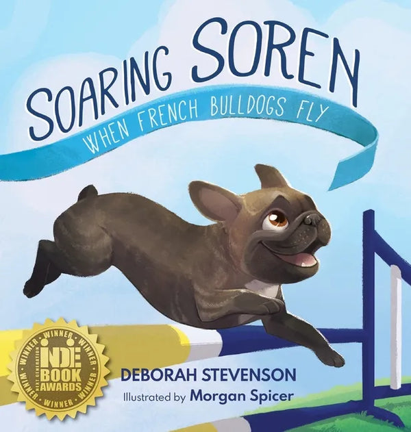 Soaring Soren: When French Bulldogs Fly - Hardcover