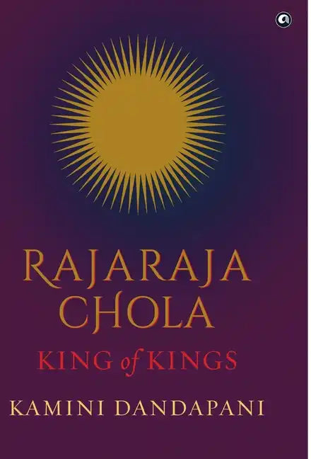 "Rajaraja Chola King of Kings" - Hardcover