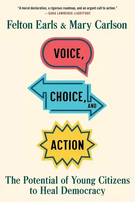 Voice, Choice, and Action: The Potential of Young Citizens to Heal Democracy - Paperback