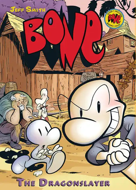 The Dragonslayer: A Graphic Novel (Bone #4): Volume 4 - Hardcover