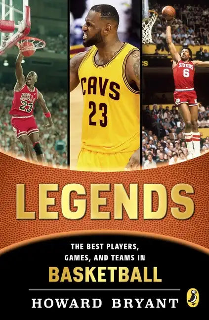 Legends: The Best Players, Games, and Teams in Basketball - Paperback