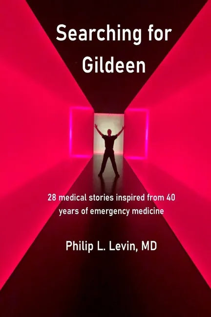 Searching for Gildeen: 28 medical short stories based on my 40 years of emergency medicine experience - Paperback