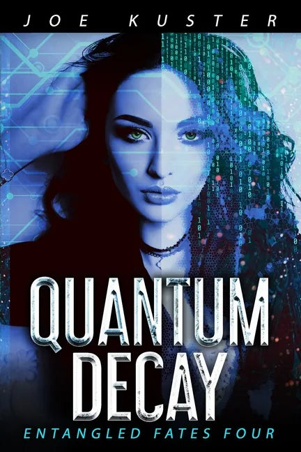 Quantum Decay: A Near-Future CyberPunk Thriller - Paperback