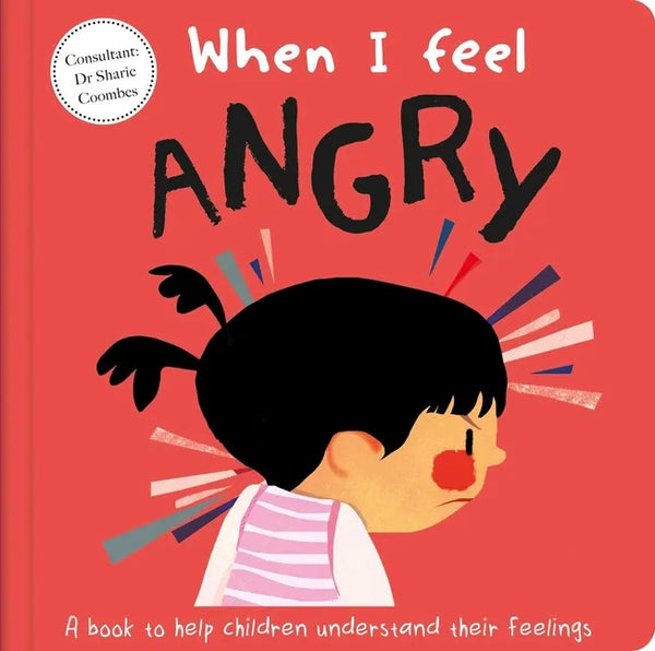 When I Feel Angry: A Book about Feelings - Board Book