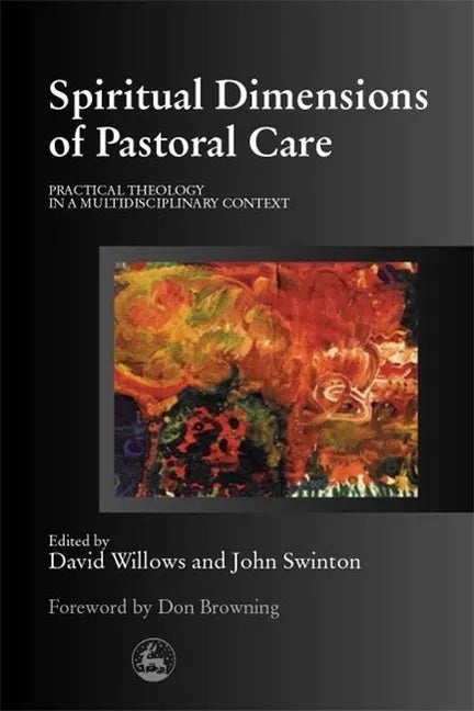 Spiritual Dimension of Pastoral Care: Better Days - Paperback