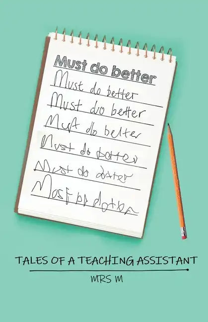 Must Do Better: Tales of a Teaching Assistant - Paperback