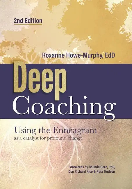 Deep Coaching: Using the Enneagram as a Catalyst for Profound Change (Second Edition) - Paperback