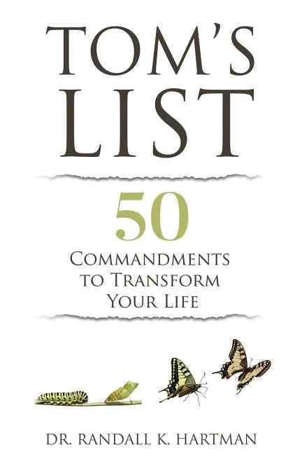 Tom's List: 50 Commandments to Transform Your Life - Paperback