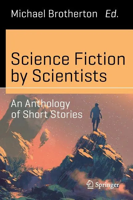 Science Fiction by Scientists: An Anthology of Short Stories - Paperback
