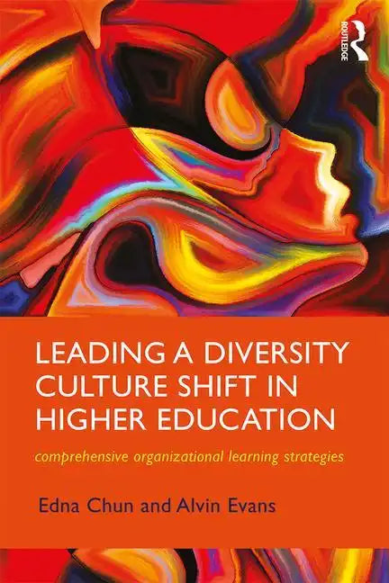 Leading a Diversity Culture Shift in Higher Education: Comprehensive Organizational Learning Strategies - Paperback