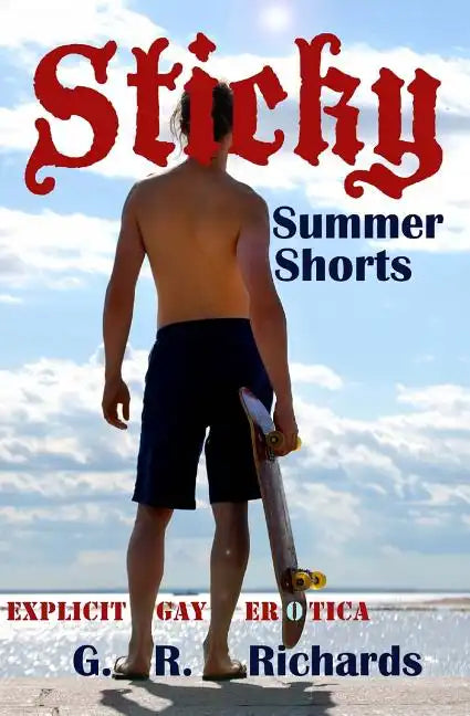 Sticky Summer Shorts: Explicit Gay Erotica - Paperback