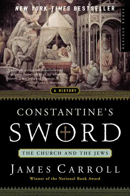 Constantine's Sword: The Church and the Jews--A History - Paperback