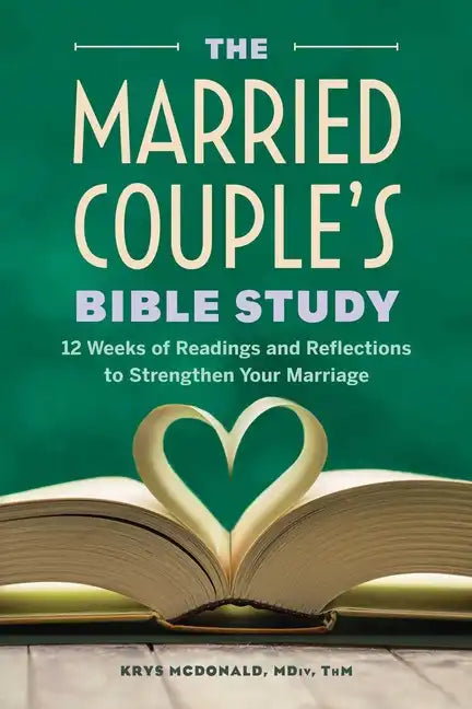 The Married Couple's Bible Study: 12 Weeks of Readings and Reflections to Strengthen Your Marriage - Paperback
