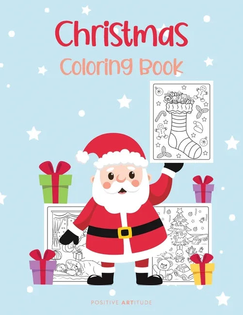 Christmas Coloring Book: Perfect Christmas Gift for Kids and Adults - Beautiful Coloring Pages for Teenagers, Tweens, Boys, Girls - Paperback